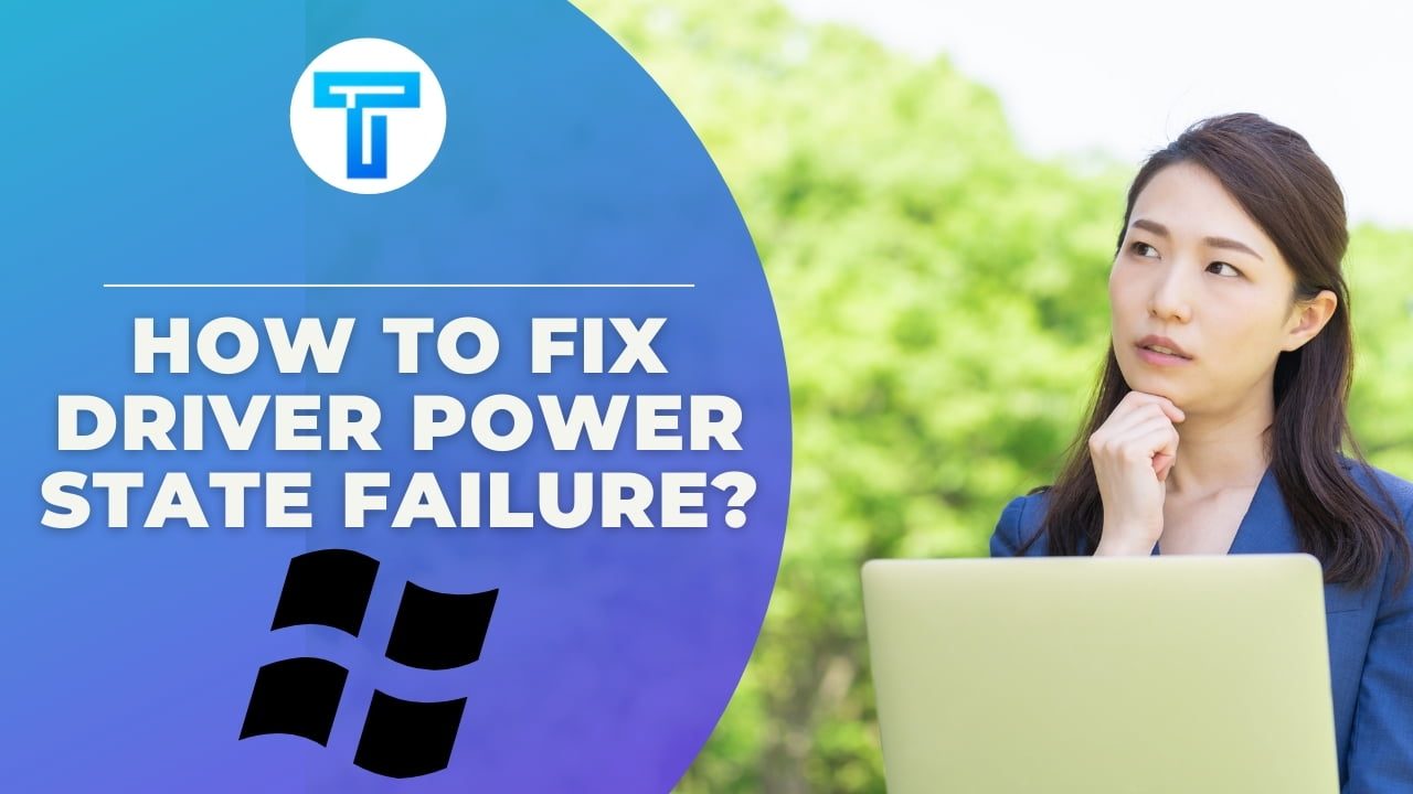 how to fix driver power state failure