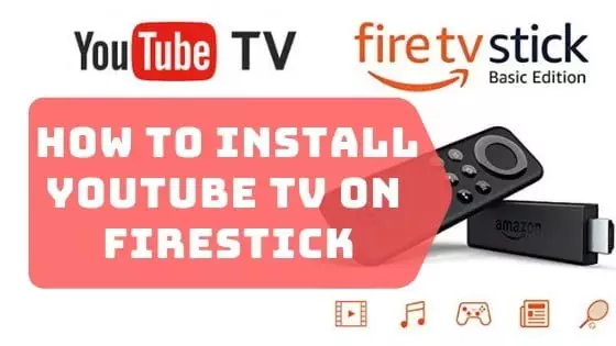 How To Install Youtube Tv On Firestick